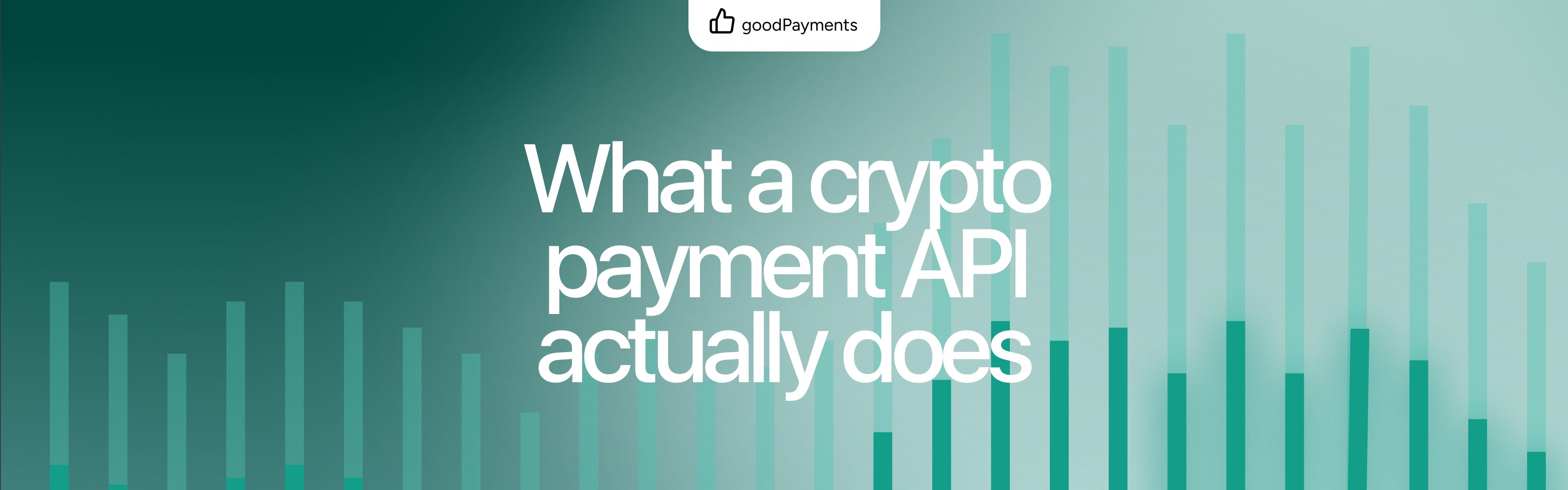 What a crypto payment API actually does