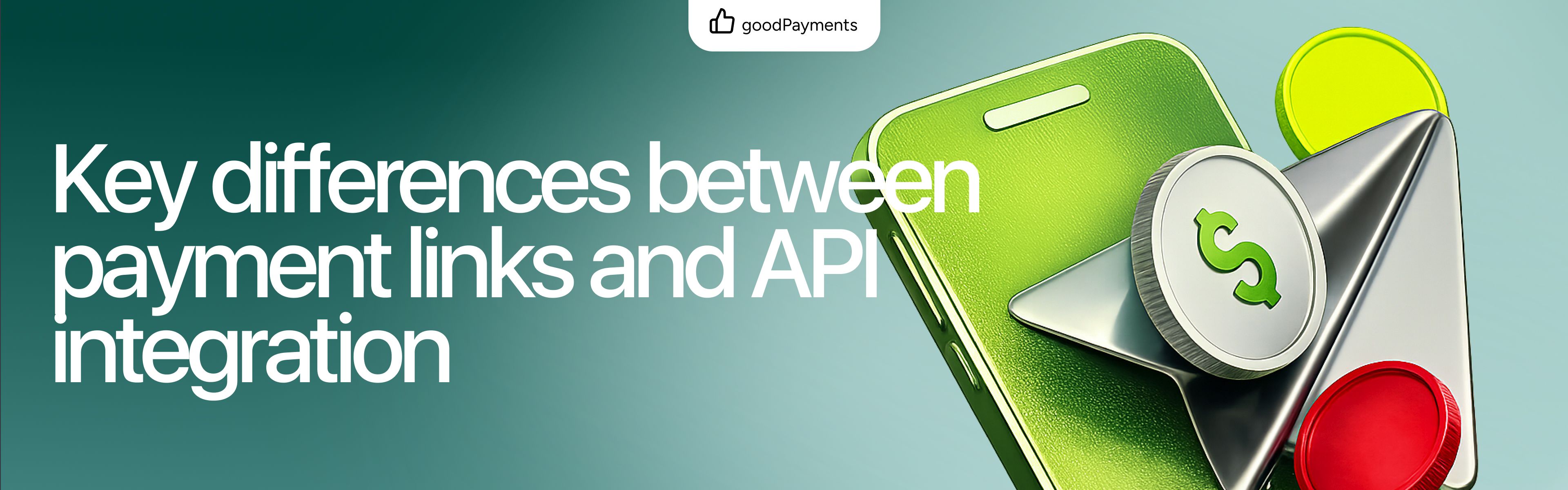 Key differences between payment links and API integration
