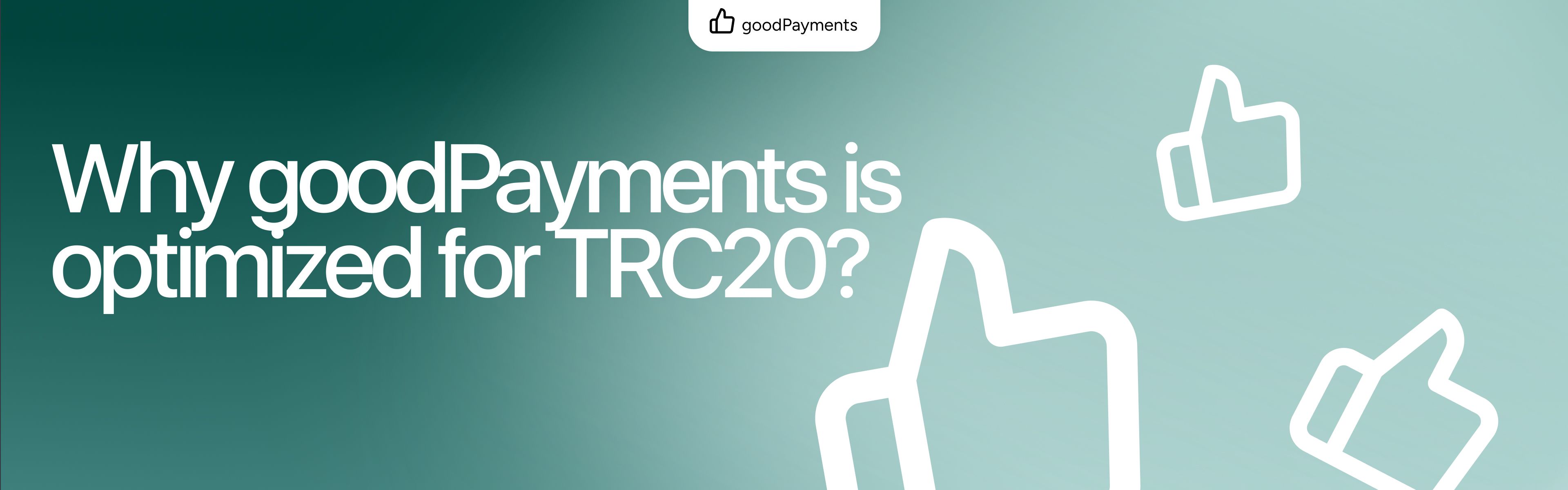 Why goodPayments Is optimized for TRC20