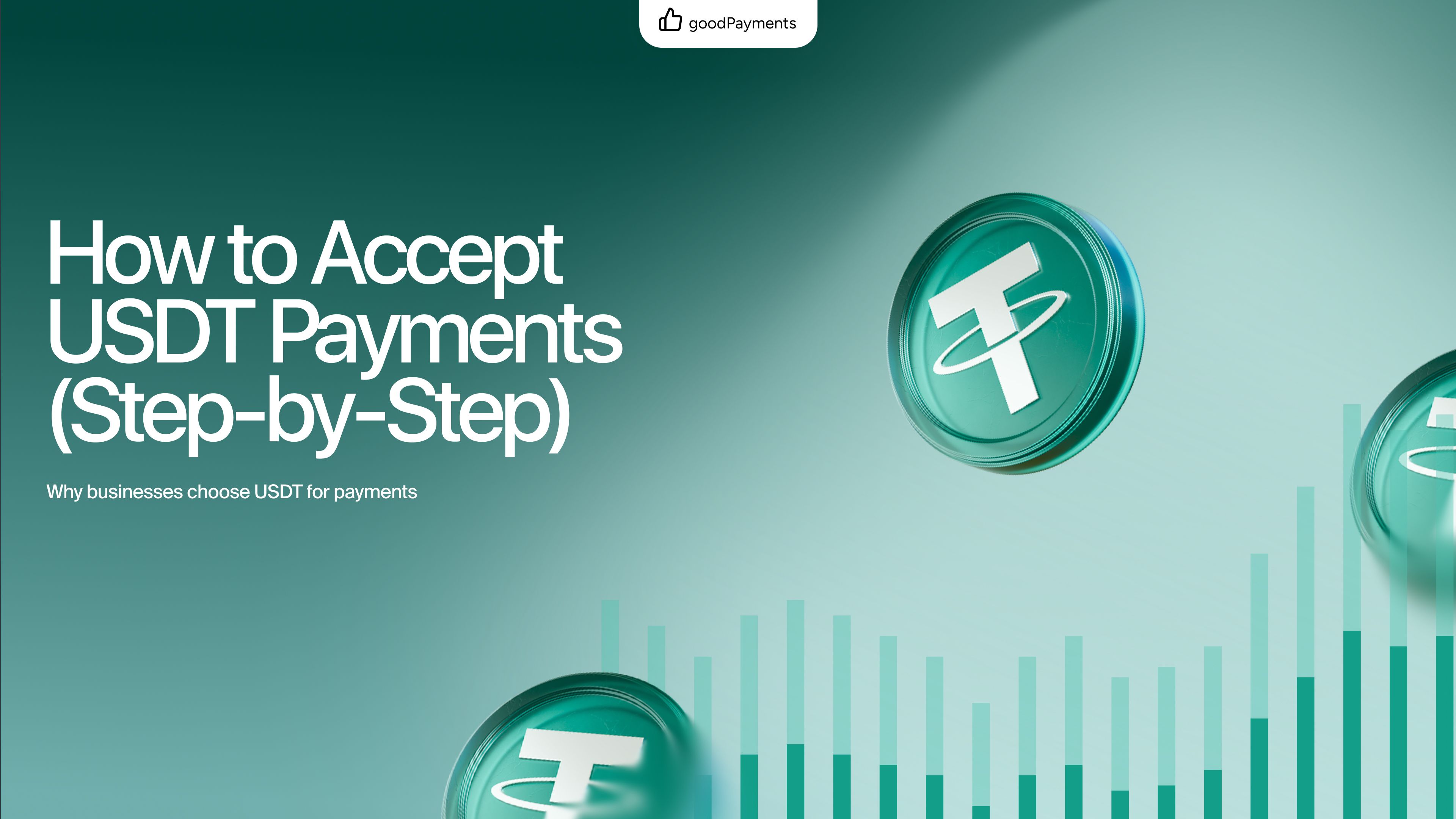 How to accept USDT payments (Step-by-Step guide for businesses)